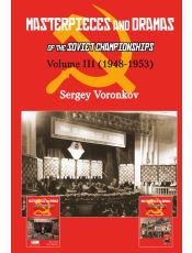 Masterpieces and Dramas of the Soviet Championships: Volume III
