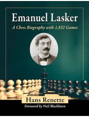 Emanuel Lasker - A Chess Biography