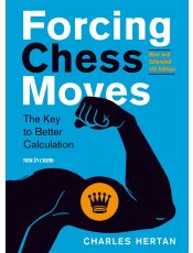 Forcing Chess Moves - New and Extended 4th Edition