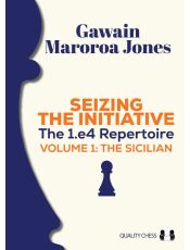 Seizing the Initiative: The 1.e4 Repertoire Volume 1