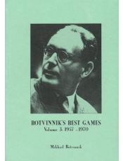 Botvinnik's Best Games Volume 3
