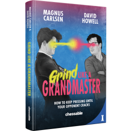 Grind Like a Grandmaster: How to Keep Pressing until Your Opponent