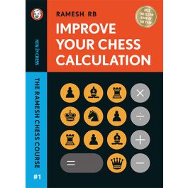 Improve Your Chess Calculation - New In Chess