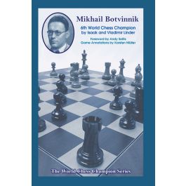 Mikhail Botvinnik - Sixth World Chess Champion 9781949859164