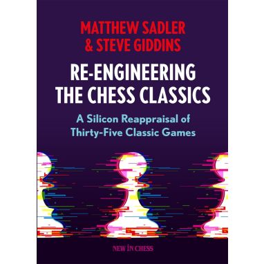 Re-Engineering the Chess Classics