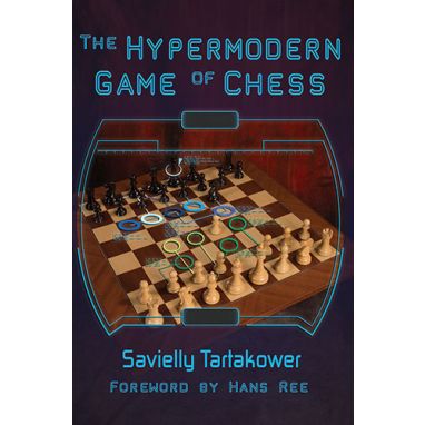 The Hypermodern Game of Chess