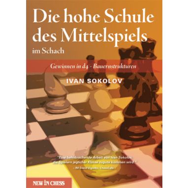 Die hohe Schule des Mittelspiels im Schach