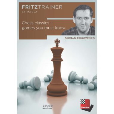 Dorian Rogozenco: Chess classics – games you must know