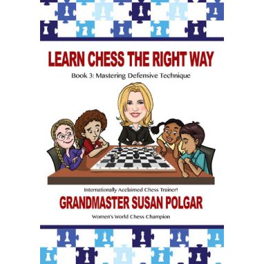 Learn Chess The Right Way: Book 3