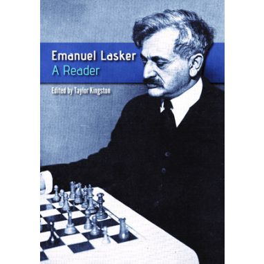 Emanuel Lasker: A Reader