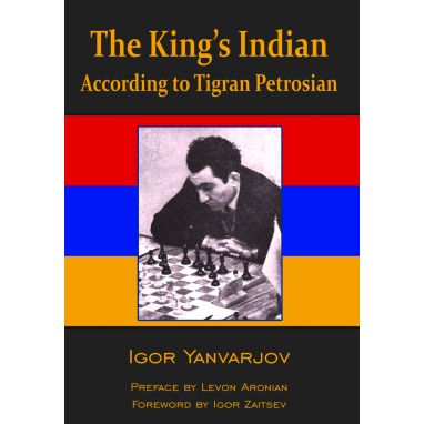 The King’s Indian According to Tigran Petrosian
