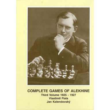 Complete Games of Alekhine, Vol. 3