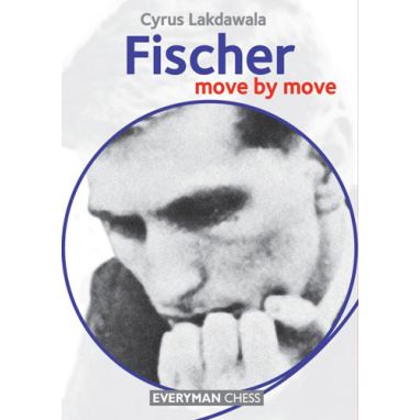 Fischer: Move by Move