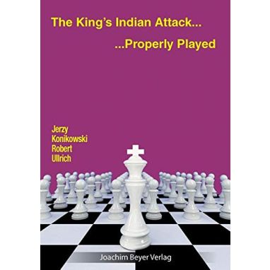 The King's Indian Attack... Properly Played