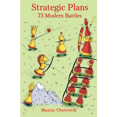 Strategic Plans: 75 Modern Battles