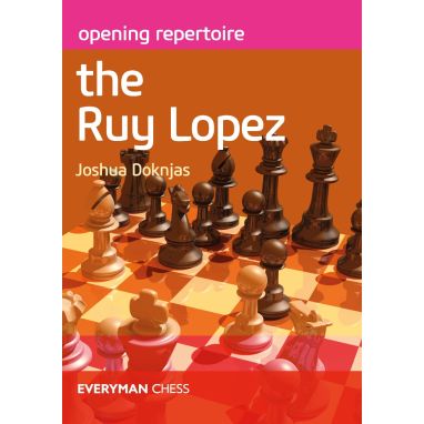 Opening Repertoire: The Ruy Lopez