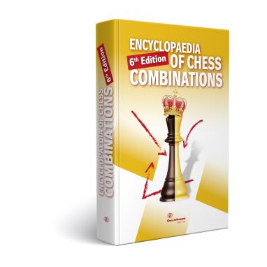 Encyclopedia of Chess Combinations, Sixth Edition