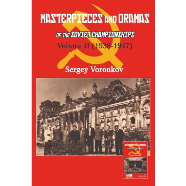 Masterpieces and Dramas of the Soviet Championships: Volume II