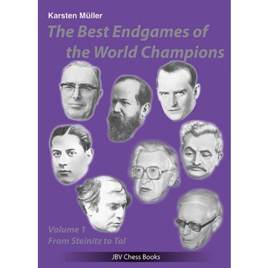 The Best Endgames of the World Champions Vol 1