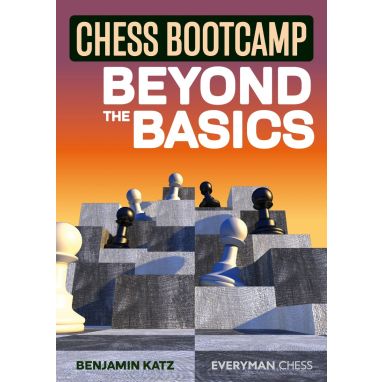 Chess Bootcamp: Beyond the Basics