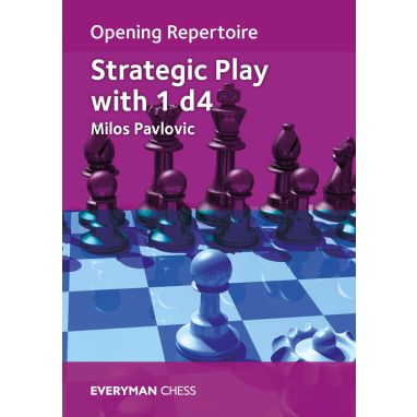 Opening Repertoire: Strategic Play with 1 d4