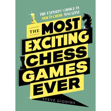 The Most Exciting Chess Games Ever