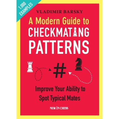 A Modern Guide to Checkmating Patterns