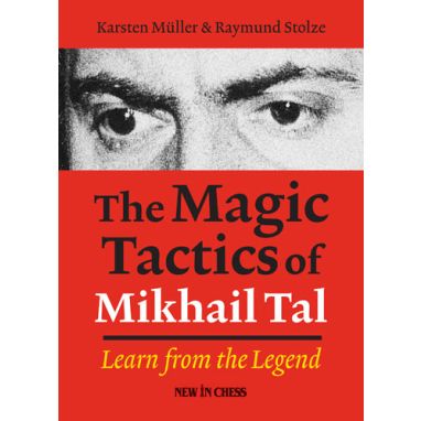 The Magic Tactics of Mikhail Tal