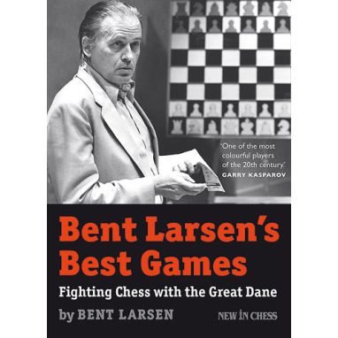 Bent Larsen´s Best Games