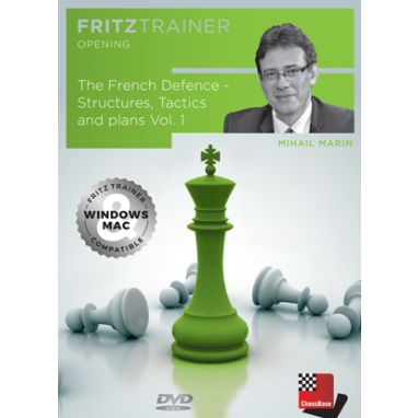 Mihail Marin: The French Defence - Structures, Tactics and plans Vol. 1