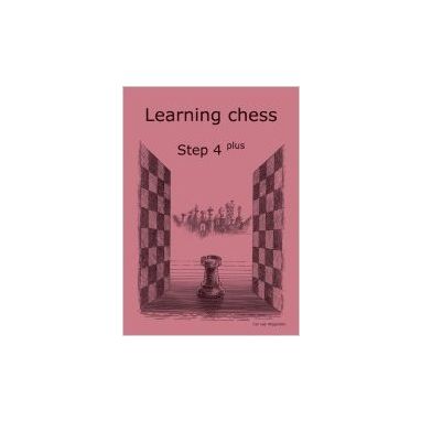 Learning Chess Workbook Step 4 Plus