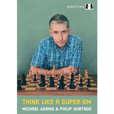 Think Like a Super-GM - Hardcover