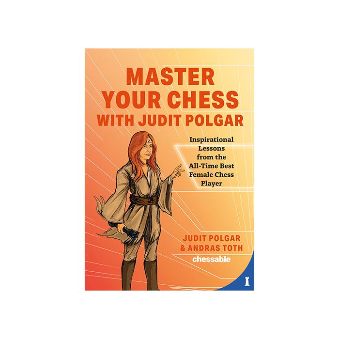 Master Your Chess with Judit Polgar