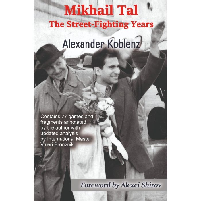 Mikhail Tal: The Street-Fighting Years - Schachversand Niggemann