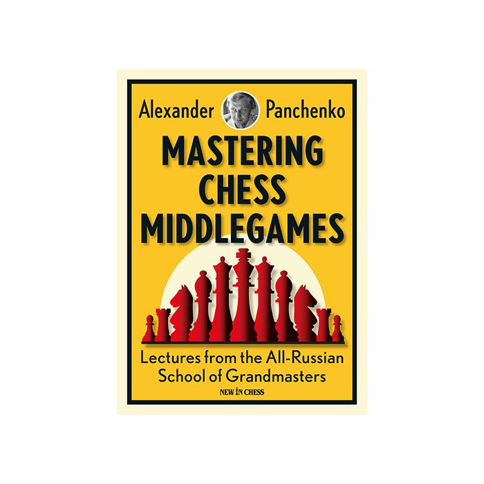 Mastering Chess Middlegames