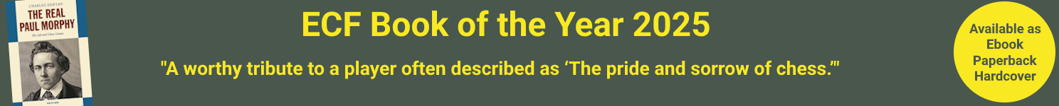 ECF Book of the Year 2025 - The Real Paul Morphy - Charles Hertan
